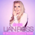 Lian Ross - MY LOVE (Flav Freestyle Remix)