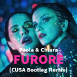 Paola & Chiara FURORE (CUSA Bootleg Remix)