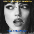 MARCHI's FLOW vs ANNALISA - FEEL THE AMOUR DS MASHUP
