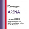 Arena-La Mas Nina (NoOne vs Maffa Club Mix)