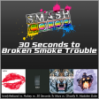 30 Seconds to Broken Smoke Trouble (lovelytheband,Halsey,30 Sec. To Mars,Ghastly ft. Madalen Duke)