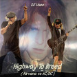 Highway To Breed ( Nirvana vs AC/DC )
