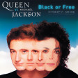 Black or free (Michael Jackson / Queen) (2009)