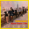 About Damn Tide (Lizzo vs. Blondie)