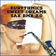 Eurythmics  - Sweet Dreams⭐Dj Sax  Andrew Cecchini⭐Steve Martin Dj