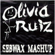 128 - OLIVIA RUIZ vs INDEEP - Last night Olivia saved my life - Mashup by SEBWAX