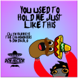 You Used To Hold Me Just Like This (Calvin Harris vs The Chainsmokers & Don Diablo)