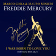 Freddie Mercury - I Was Born To Love You (Marco Gioia & Mauro Minieri Remastered RMX 2K21)