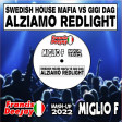 Swedish House Mafia & Gigi Dag_Alziamo Redlight 2K22 FrancisDeeJay & Miglio F Mash-Up