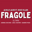 Achille Lauro feat Rose Villain - fragole Ultimix(Andrea Cecchini - Luka J Master - Sandro Pozzi)