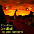 Grombira vs Iron Maiden - Carpe Midnight ( DJ Useo & Rudec Mashup )
