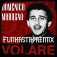 Domenico Modugno - Volare (Funkastik remix)