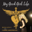 My Good Girl Life (Bon Jovi vs. Carrie Underwood)