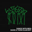 Ugo Banchi - Dance With Ibiza (Mark & Thom Club Edit)