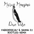 MARCO MENGONI - DUE VITE (FABIOPDEEJAY & SAMMA DJ BOOTLEG REMIX SANREMO 2023)