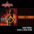 Blow Trouble (Kesha vs. Royal Blood)