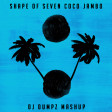 DJ Dumpz - Shape of Seven Coco Jambo (Ed Sheeran vs Mr President vs White Stripes)