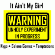 It Ain't My Girl (CVS Mashup) v1 - Kygo + Selena Gomez + The Temptations + MFLY