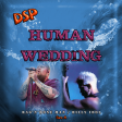 Human Wedding - (Rag'n'Bone Man & Billy Idol) "A-Side"
