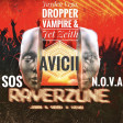 Jayden Vega, Dropper Vampire & Jet Zeith vs Jaxx & Vega, Kevu & Avicii - SOS N.O.V.A Raverzone