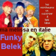Funky Belek - Ma Mélissa en Italie (Les Minikeums vs. Cuizinier & Teki Latex)