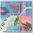 Touch & Go - Straight To Number One - RE-BOOT- ANDREA CECCHINI - LUKA J MASTER - STEVE MARTIN