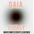 Gaia-Estasy-MarcoMusic-BootlegRemix