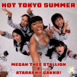 Hot Tokyo Summer (Megan Thee Stallion feat Ty Dolla Sign x ATARASHII GAKKO!)