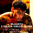 BLANCO - L'ISOLA DELLE ROSE (FABIOPDEEJAY & SAMMA DJ BOOTLEG REMIX)