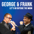 George and Frank - Let's Go Outside The Moon - Disfunctional DJ Mashup
