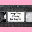 Beats per Minute-VHS Holidays (Edit MashUp Mix)