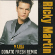 Ricky Martin - Maria (Donato Fresh Remix)