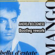 Mango Bella d Estate 125 bpm Andrea Bolognesebootleg rework
