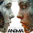 ANYMA - After Love (feat. Delilah Montagu) (Felix)