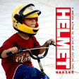 Helmet Mashed - 07 Rillen Rudi - Remove Love and Give it (helmet,the cult)