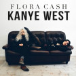 "You're Somebody Stronger" (Flora Cash vs. Kanye West)