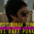 Pittsburgh Slim vs. Daft Punk - Girls Kiss Crescendolls (DJ Yoshi Fuerte Blend)