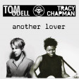 Kill_mR_DJ - Another Lover (Tom Odell + Tracy Chapman)