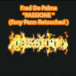 Fred De Palma - PASSIONE - (Tony Penn Retouched )