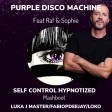 purple disco machine feat raf - self hypnotize mashboot luka j master/fabiopdeejay/loko