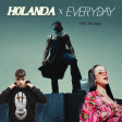 HOLANDA X EVERYDAY-Dok Mashup
