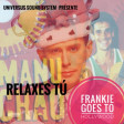 USS - Relaxes tù (Frankie Goes To Hollywood vs Manu Chao)