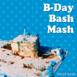 22 - Hasher, Piper, Worker, Bitchier (DOWNLOAD "B-Day Bash Mash" IN THE DESCRIPTION)