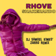 RHOVE - shakerando (dj samuel kimkò zarro remix)