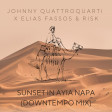 Johnny Quattroquarti X Elias Fassos & RisK - Sunset in Ayia Napa (Downtempo Mix)