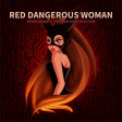 Red Dangerous Woman (Everybody Loves An Outlaw x Ariana Grande)