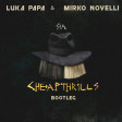 Sia -Cheap thrills - Luka Papa & Mirko Novelli remix