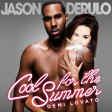 "Want You For The Summer" (Jason Derulo vs. Demi Lovato)