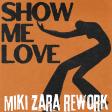WizTheMc, Bees & Honey - Show Me Love (Miki Zara Rework)