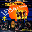 The Michaël Zager Band Vs Mano Negra - Let's All Chant King Of Bongo (Cekuji Mashup)